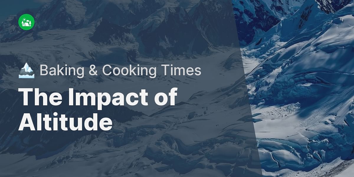 How Does Altitude Affect Baking And Cooking Times 