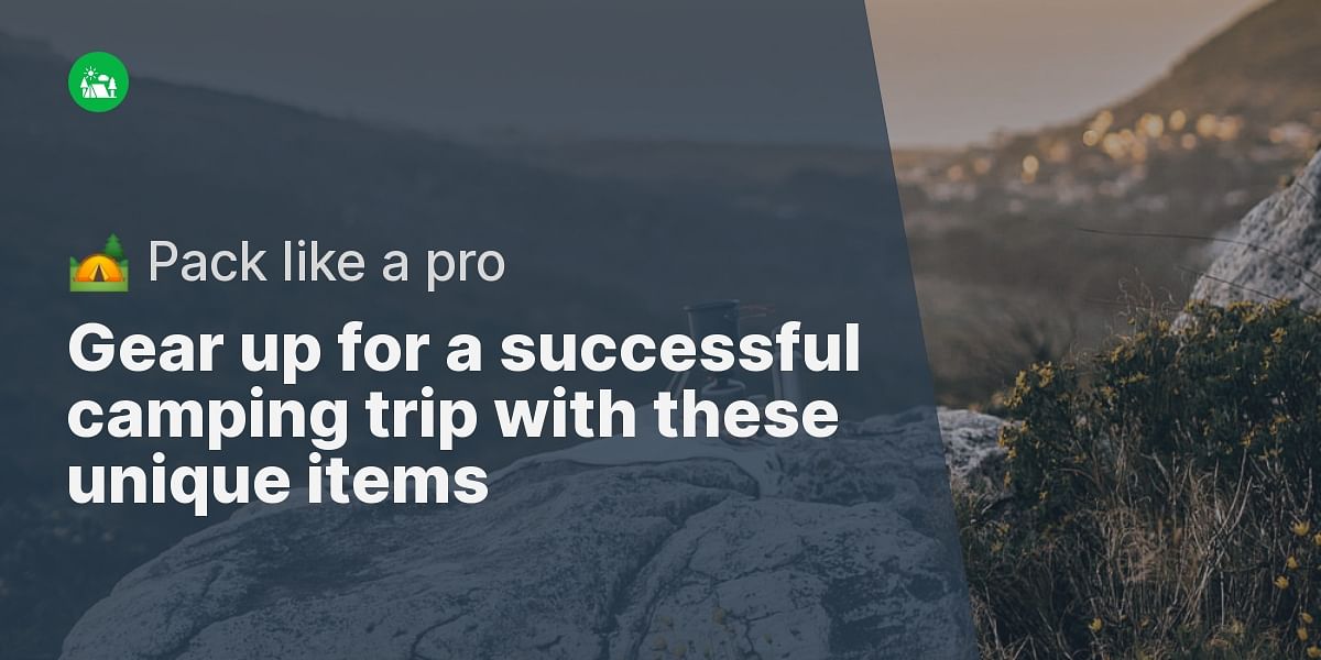 What are some unique camping items to pack for a successful trip?