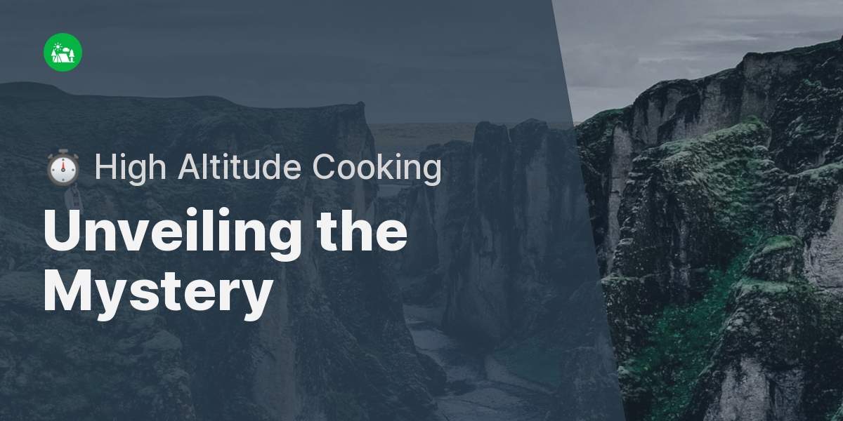 Why Does Food Take Longer To Cook At High Altitudes?