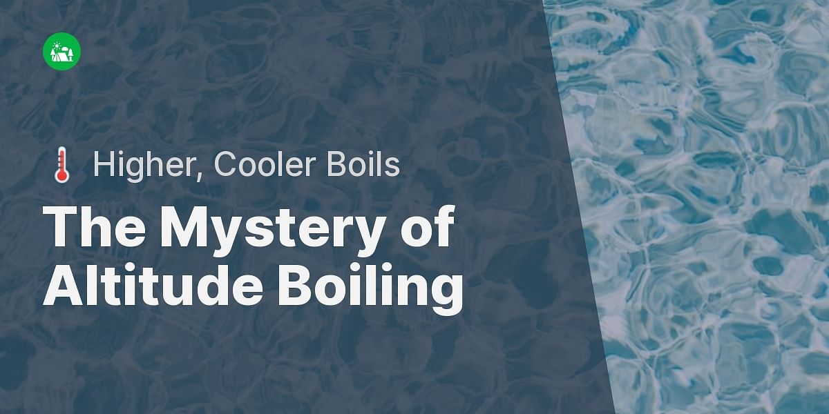 Why does water boil at lower temperatures at higher altitudes?