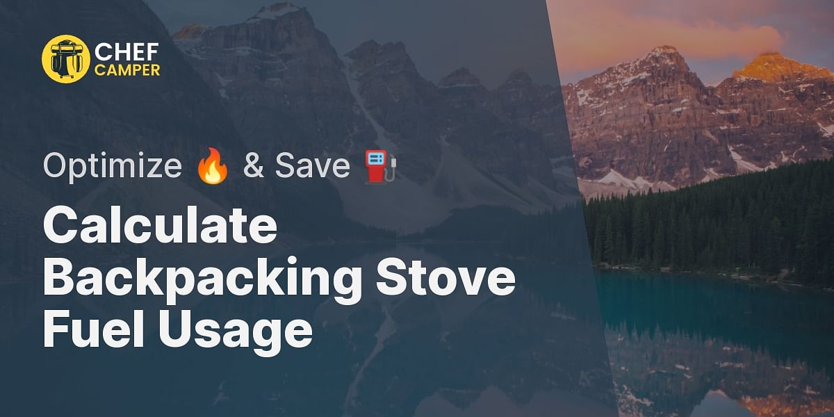 Backpacking Stove Burn Rate Calculator Chef Camper
